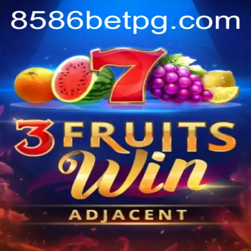 Exploring 3FruitsWin and the Influence of 8586bet in the Gaming World