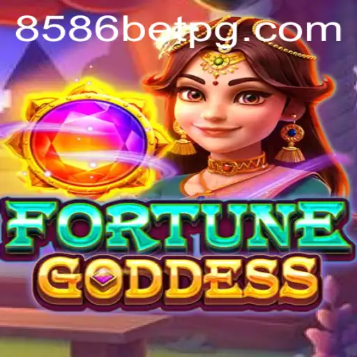 FORTUNEGODDESS: A New Gaming Sensation by 8586bet