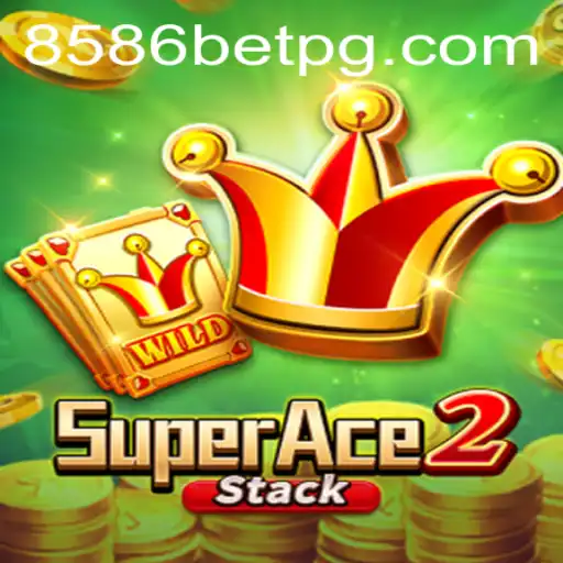 Mastering SuperAce2: A Comprehensive Guide to Thriving in 8586bet Arena