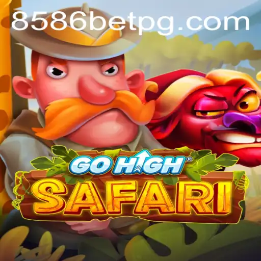 GoHighSafari: An Adventurous Journey in the World of 8586bet