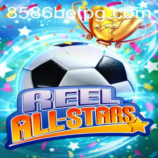 Exploring ReelAllStars: A Captivating Journey into the World of 8586bet